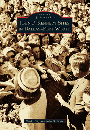 John F. Kennedy Sites in Dallas-Fort Worth book cover.