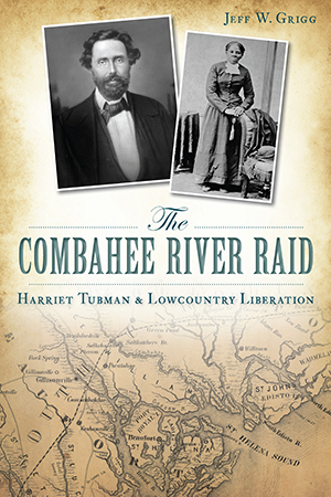 The Combahee River Raid: Harriet Tubman &amp; Lowcountry Liberation
